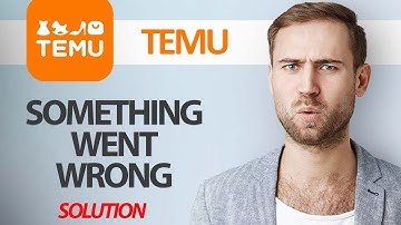 How To Fix Temu App Something Went Wrong Error | Step By Step