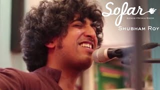 Shubham Roy - Procrastination | Sofar Shillong