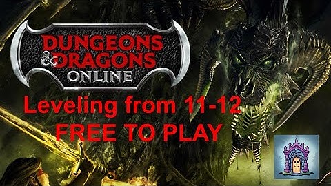 DDO: 1-20 Free to Play Leveling Guide for Casual Players quest by quest - Level 11-12 (XP Dump)