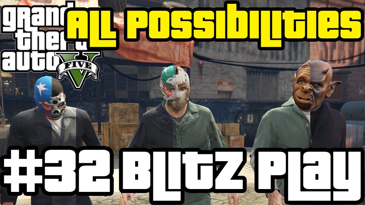 GTA V - Blitz Play (All Possibilities)