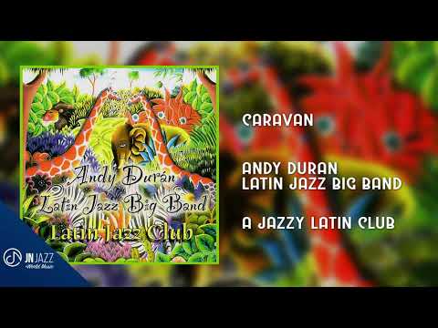 CARAVAN ✨ - Andy Duran Latin Jazz Big Band [Audio Cover]