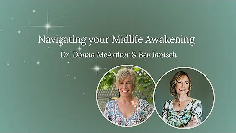 Navigating Your Midlife Awakening | Bev Janisch wi...