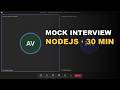Live mock interview · Node.js backend (mid-senior) · 30 min walkthrough