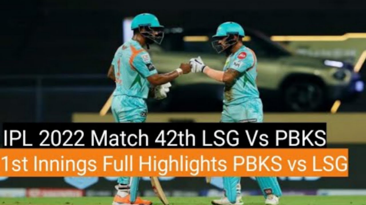 LSG vs PBKS Match Full Highlights| IPL 2022 Highlights | IPL Highlights 2022 Match 42