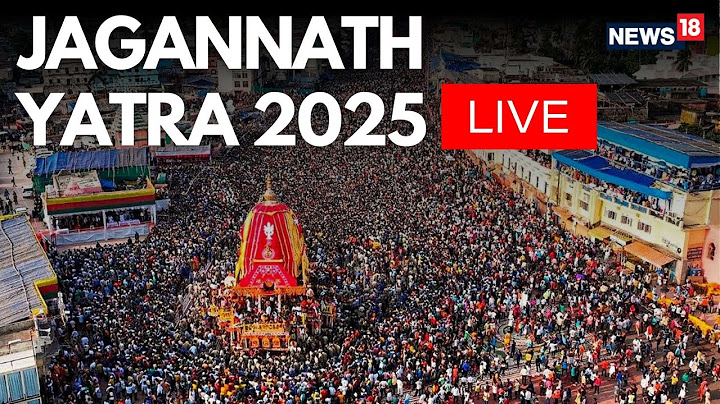 Rath Yatra 2025 Live From Puri Jagannath Dham | Rathyatra LIVE  | Lord Jaganath Yatra 2025 | N18L