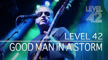 Level 42 - Good Man In A Storm (Eternity Tour 2018)
