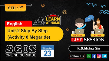 SGIS | STD 7 th English | Unit-2 Step by Step (Activity 8 Megaride)| LP585