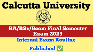 Calcutta University BA/BSc/Bcom Semester VI Internal Exam 2023 Routine Published ✅ || CU Final Sem