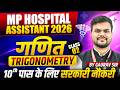 MP Hospital Assistant 2026 | MP अस्पताल सहायक 2026 | Maths Trigonomentry Class 2 | By Gaurav Sir