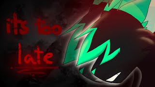 Its Too Late Animation Meme Read Desc Old