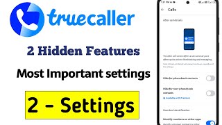 Truecaller Most important settings | 2 Hidden features | Truecaller New Features