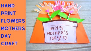 Handprint Mothers Day Craft Idea - Flower Pot Gift Kids Can Easily DIY at Home