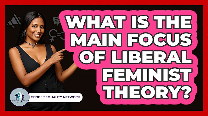 What Is The Main Focus Of Liberal Feminist Theory?