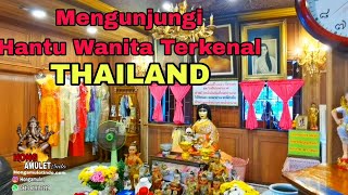 Mengunjungi Hantu Terkenal Thailand - Mae Nak Phra Kanong