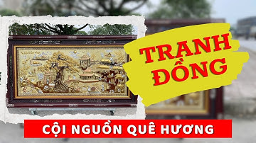 Bức tranh “Cội Nguồn Quê Hương” khung gụ khảm trai – Vẻ đẹp mộc mạc mà tinh xảo của Việt Nam