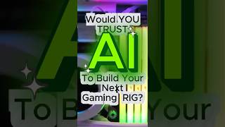 Would you trust AI to build your next gaming rig?