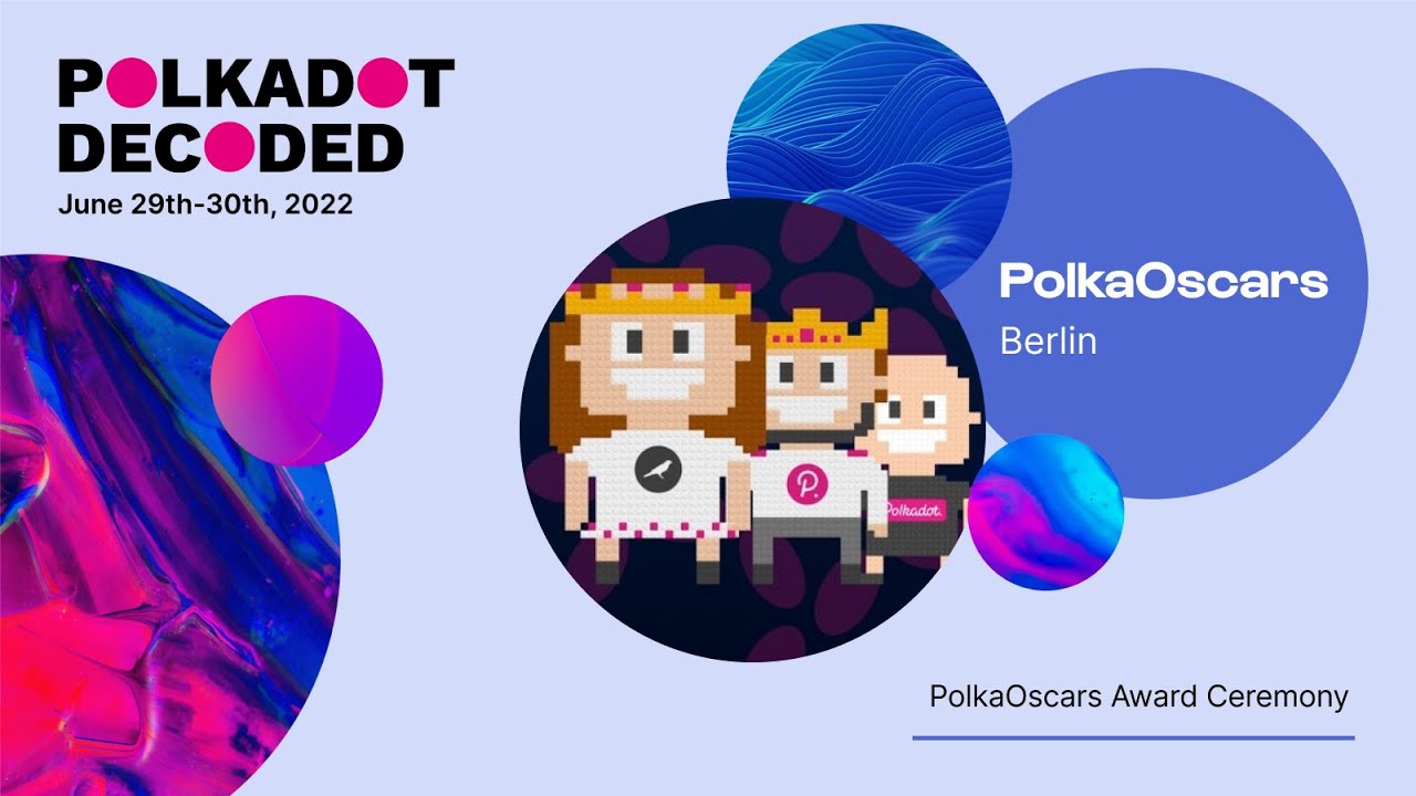 PolkaOscars Award Ceremony Berlin | Polkadot Decoded 2022