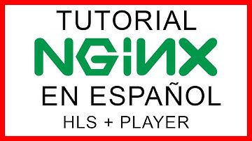 🔴 TUTORIAL NGINX ESPAÑOL | HLS + PLAYER JS