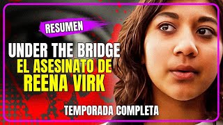 ❤️‍🩹 BAJO EL PUENTE: El Asesinato de Reena Virk | RESUMEN TEMPORADA COMPLETA | Hulu/DisneyPlus