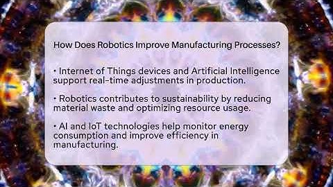 How Does Robotics Improve Manufacturing Processes? | Test News