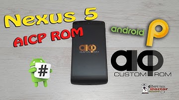 How to install Nexus 5 AICP ROM Android 9 PIE  | Benchmark