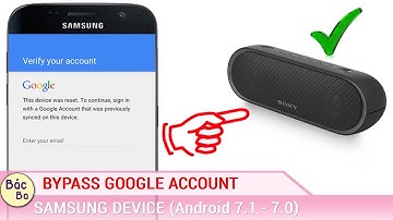 Bypass Google Account All Android 7.1 - 7.0 on All Samsung Devices Update New Method