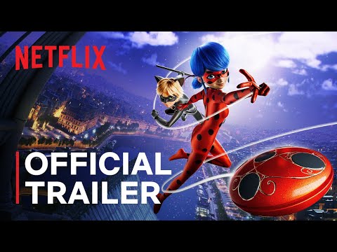 Miraculous: Ladybug &amp; Cat Noir, The Movie | Official Trailer | Netflix