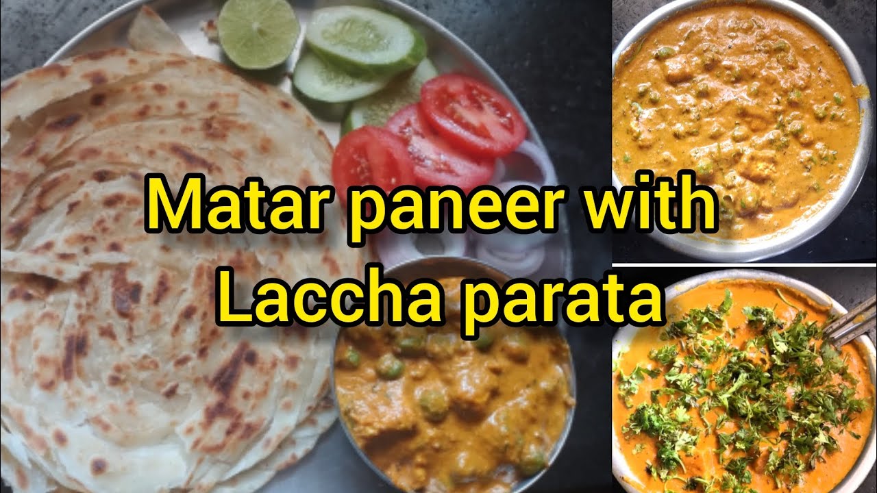 Matar paneer with laccha parata - YouTube