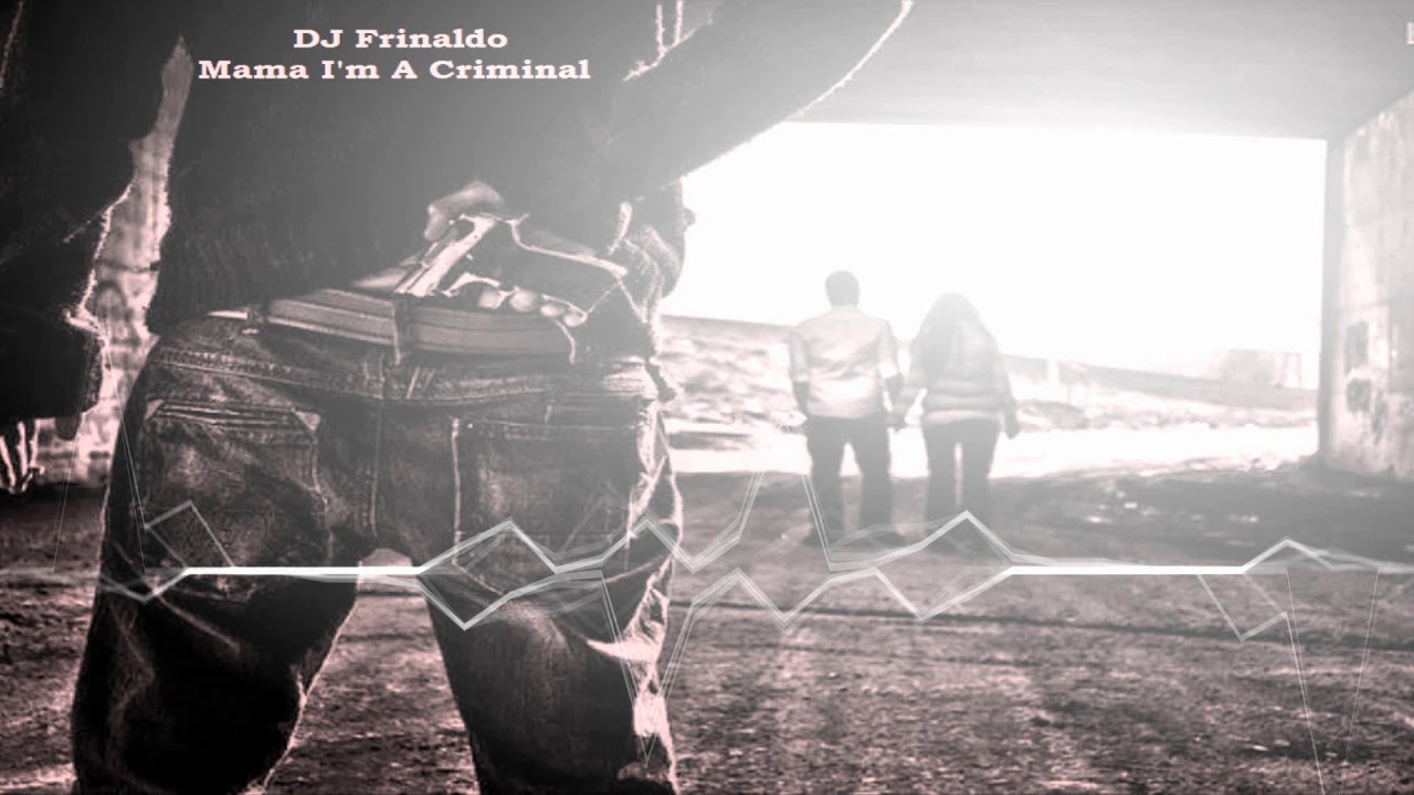 DJ Frinaldo - I'm A Criminal (1080P)