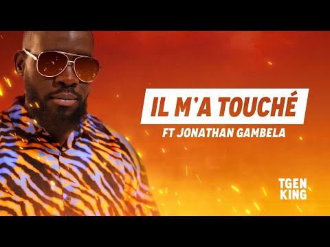 Il m'a touché (Feat Jonathan Gambela)