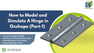 Onshape Hinge Tutorial: Model, Assemble & Simulate Motion (PART 1)