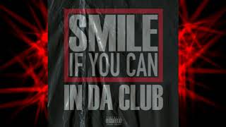 SMILE if you can - In Da Club Resimi