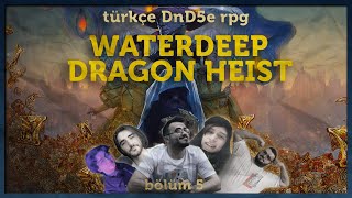 SICAK KALPLER I WATERDEEP: DRAGON HEİST I BÖLÜM 5 I #dnd #türkçe #dnd5e #frp