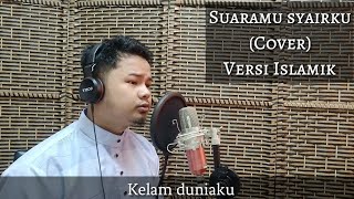 Suaramu Syairku Versi Islamik (Cover) by Idris Shamsuddin