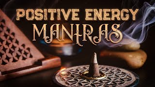 POSITIVE ENERGY MANTRAS | 7 Powerful Mantras to Bring Positive Vibes in and around you.