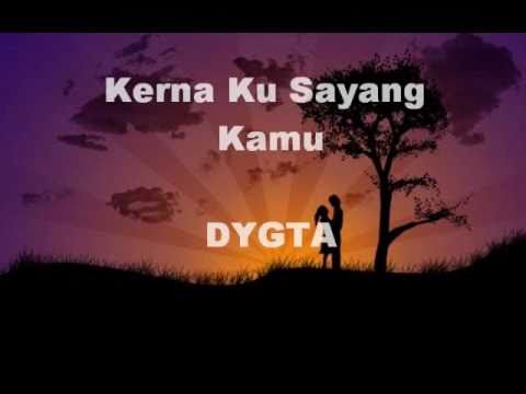 Kerna Ku Sayang Kamu DYGTA Lirik