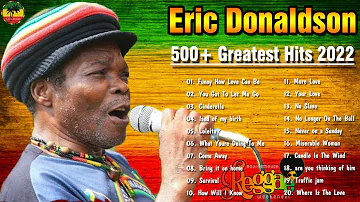 Eric Donaldson: 500+ Greatest Hits 2022 - The Best Of Eric Donaldson 2022