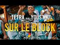 Tetra feat youstik  sur le block ns squad