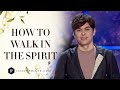 How To Walk In The Spirit | Joseph Prince