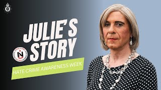 Julie&#39;s Story | Hate Crime Awareness Week