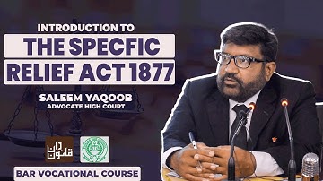 #BVC: Introduction to The Specific Relief Act 1877 by Saleem Yaqoob, Advocate High Court