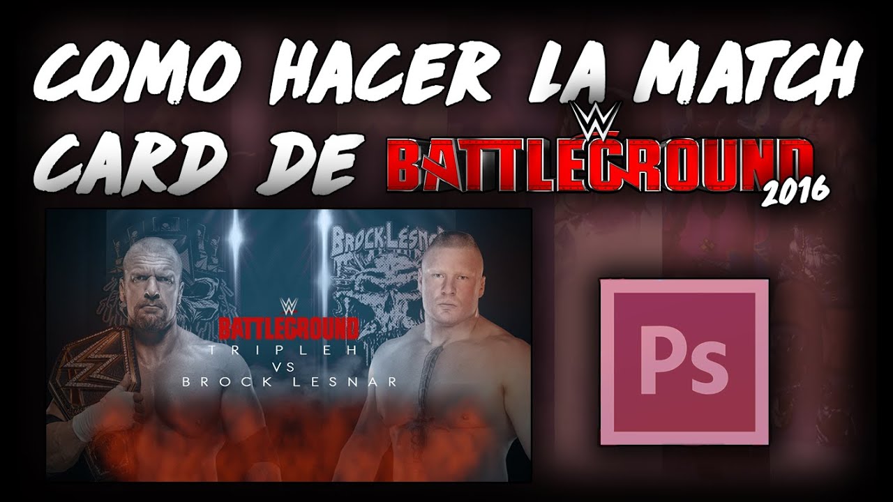 COMO HACER EL MATCH CARD DE BATTLEGROUND 2016 - YouTube