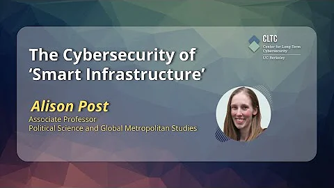 CLTC 2021 Research Exchange: "The Cybersecurity of...