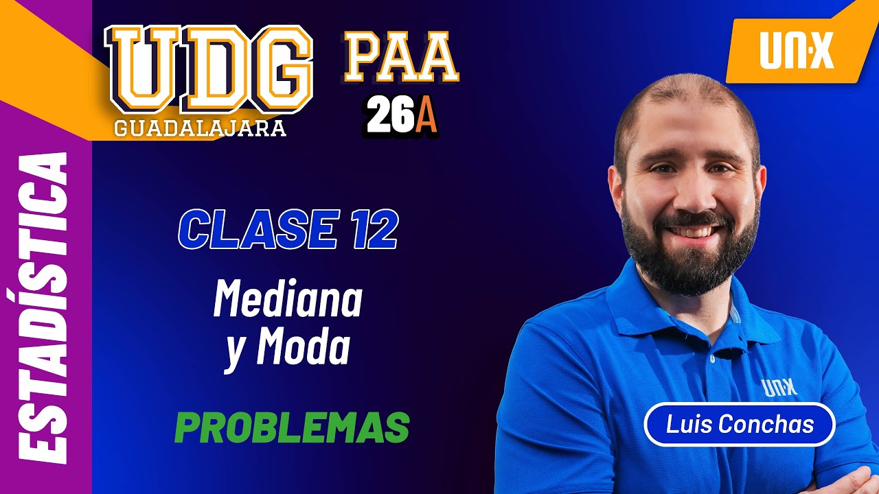 PAA - Clase 12  Mediana y Moda - UDG // ITESM // ITESO // UDEM