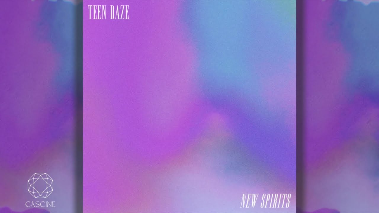 Watch Teen Daze - New Spirits on YouTube Watch Teen Daze - New Spirits on YouTube