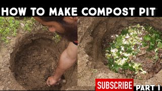 PART I -How to make compost pit at home with garden and kitchen waste कम्पोस्ट पिट बनावट घर पर