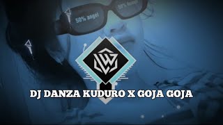 DJ DANZA KUDURO X GOJA GOJA