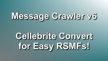 Cellebrite XML - Convert Directly to RSMF // RSMF 56