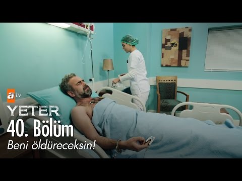 Beni öldüreceksin! - Yeter 40. Bölüm (Final) - atv