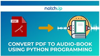 Convert PDF to Audiobook For Free In 10 Mins 🔥| 2021 | Easy Python Project | NotchUp Master Class